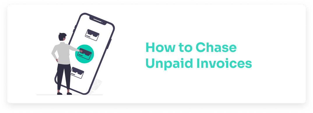 How To Chase Unpaid Invoices - Techniques, Legal Rights, Advice