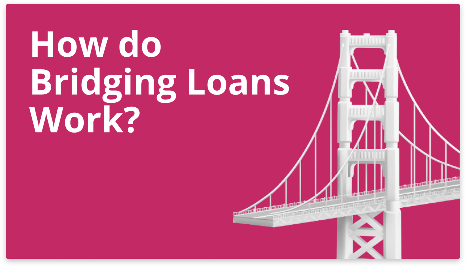 Bridging Loan: What Is It And How Does It Work? - Business Expert