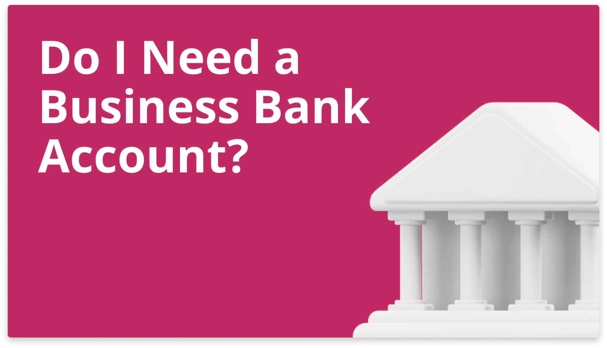 do-i-need-a-bank-account-for-my-business-business-expert