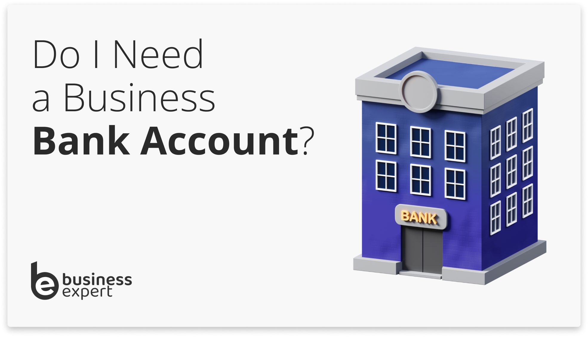 do-i-need-a-bank-account-for-my-business-business-expert