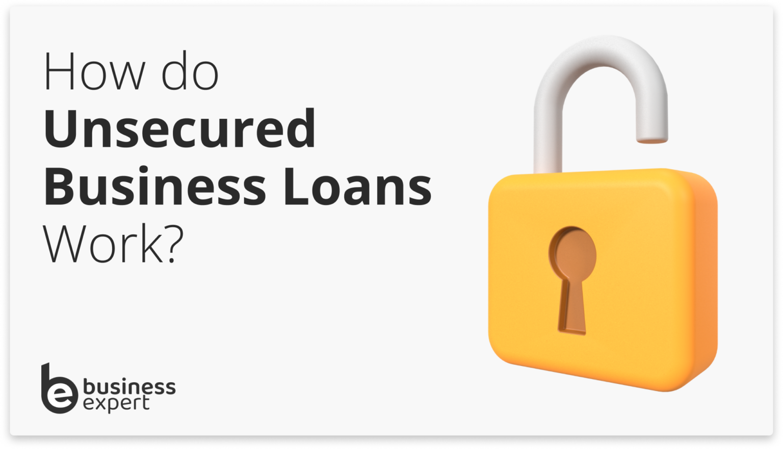 Unsecured Business Loans | Business Expert