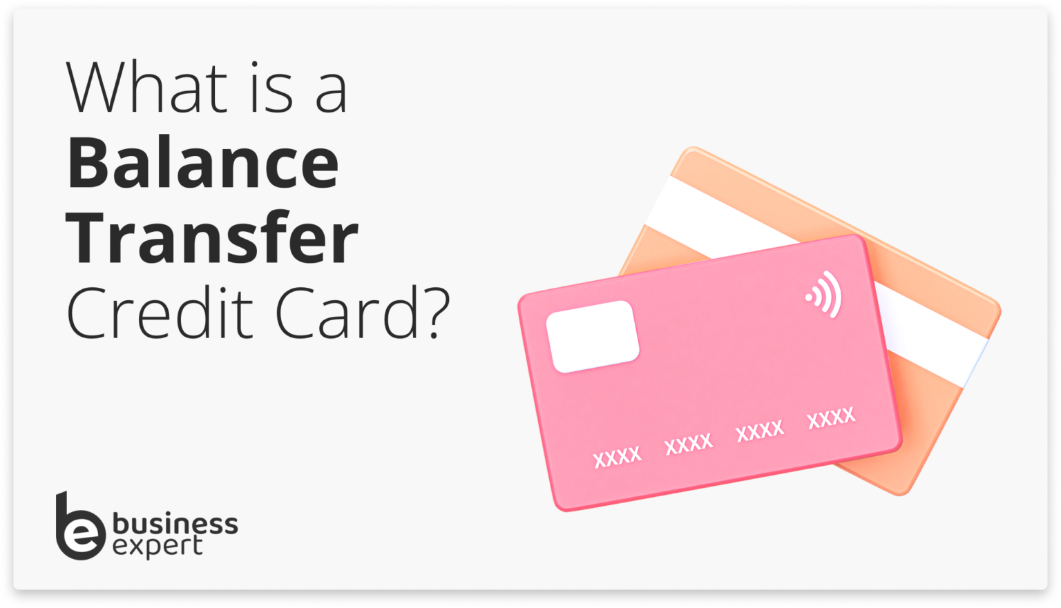 What is a Balance Transfer Credit Card? - Business Expert