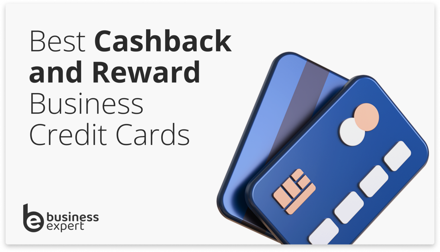 What are the Best Cashback Business Credit Cards in 2024? Business Expert