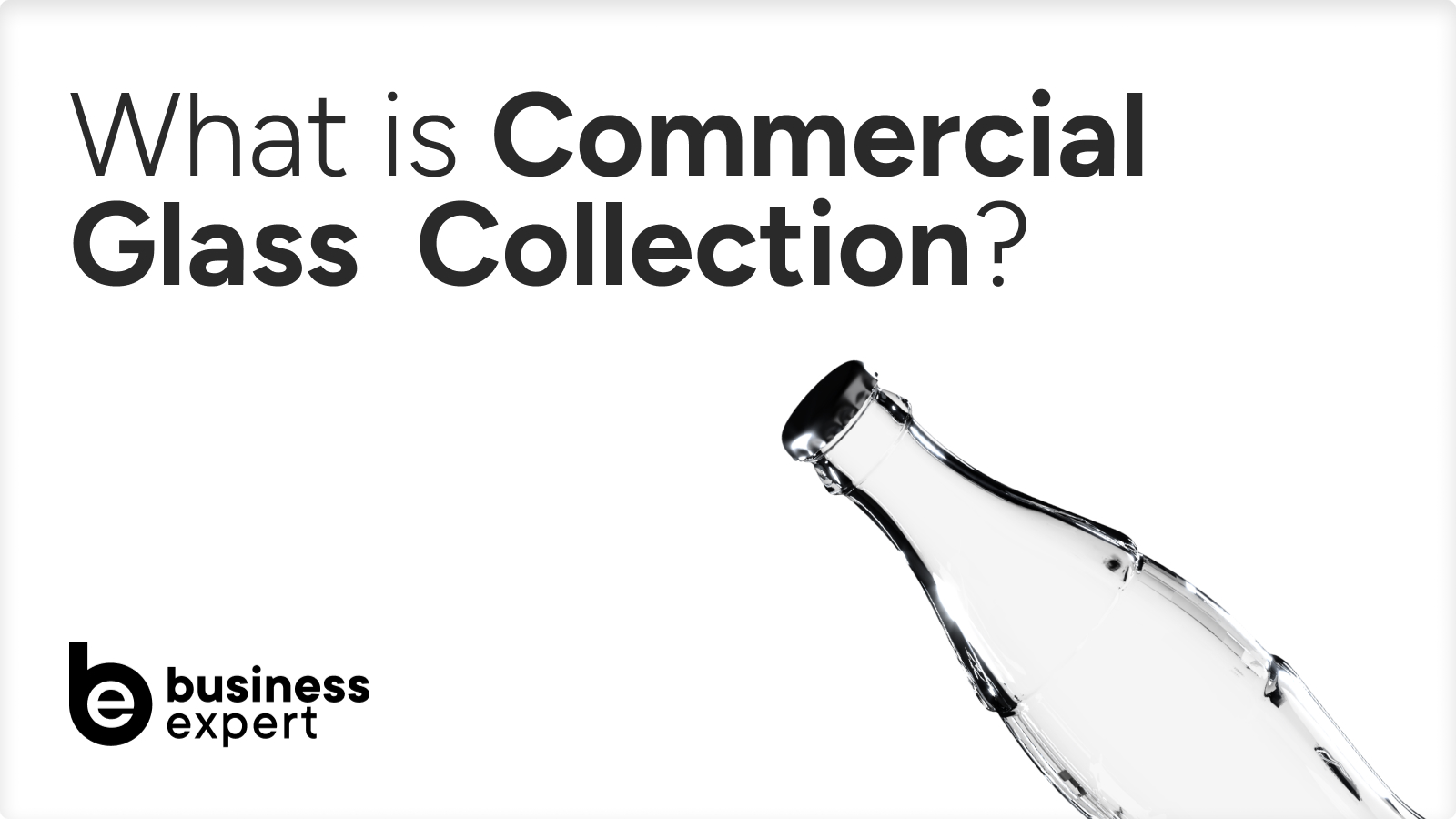 commercial glass collection